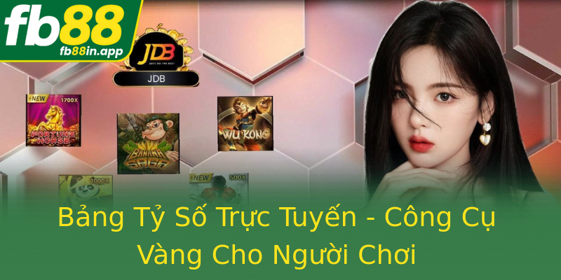 Bảng Tỷ Số Trực Tuyến - Công Cụ Vàng Cho Người Chơi