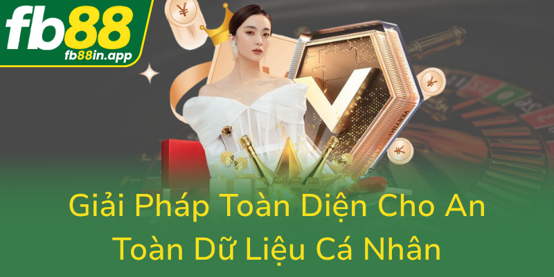 Quyền Riêng Tư - Bảo Vệ Thông Tin Cá Nhân Trên Nền Tảng Trực Tuyến FB88 3 Giai Phap Toan Dien Cho An Toan Du Lieu Ca Nhan0