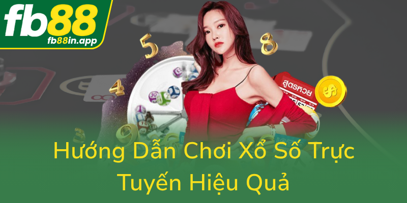 Chiến Lược Đánh Bại Xổ Số FB88 - Nền Tảng Lô Đề Uy Tín Hàng Đầu Việt Nam 2 Huong Dan Choi Xo So Truc Tuyen Hieu Qua0