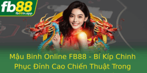 Mau Binh Online Fb88 Bi Kip Chinh Phuc Inh Cao Chien Thuat Trong The Gioi Game Truc Tuyen