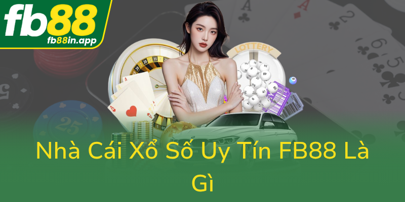 Chiến Lược Đánh Bại Xổ Số FB88 - Nền Tảng Lô Đề Uy Tín Hàng Đầu Việt Nam 1 Nha Cai Xo So Uy Tin Fb88 La Gi0