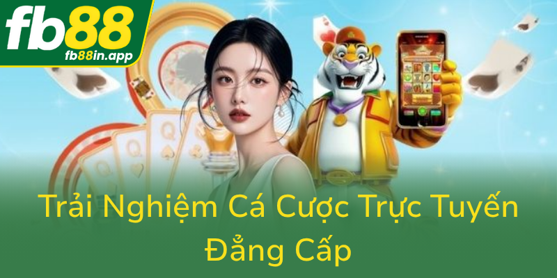 Trai Nghiem Ca Cuoc Truc Tuyen Dang Cap0
